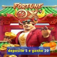 deposite 5 e ganhe 20